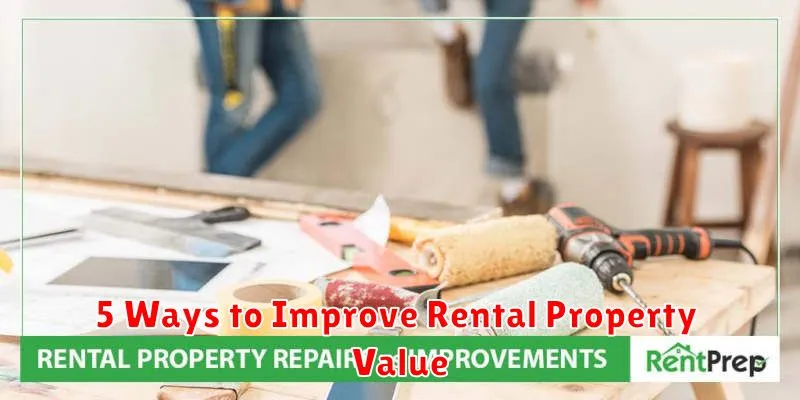 5 Ways to Improve Rental Property Value