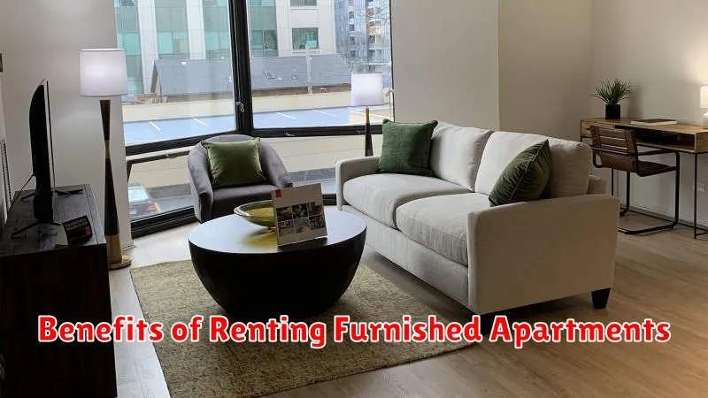 Benefits of Renting Furnished Apartments