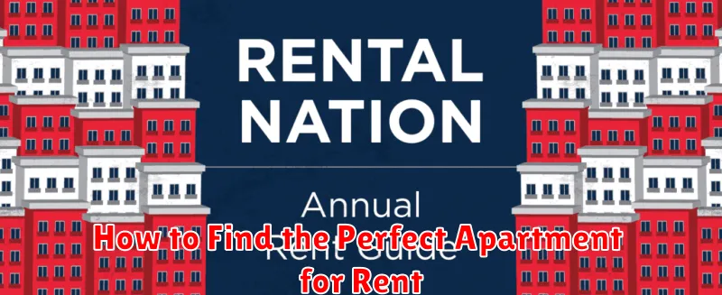 How to Find the Perfect Apartment for Rent